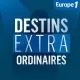 Destins Extraordinaires